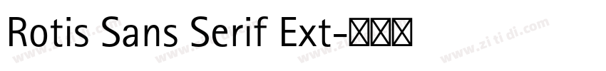 Rotis Sans Serif Ext字体转换 Rotis Sans Serif Ext字体转换